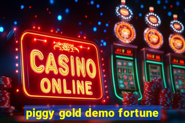 piggy gold demo fortune